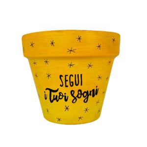Vaso da giardino Segui i tuoi Sogni